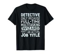 Wizard Job Title Quote - Funny Detective Camiseta