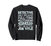 Wizard Job Title Quote - Funny Detective Sudadera