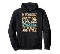 Wizard Job Title Quote - Funny EM Technologist Sudadera con Capucha