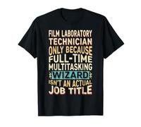 Wizard Job Title Quote - Funny Film Laboratory Technician Camiseta