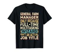 Wizard Job Title Quote - Funny General Farm Manager Camiseta