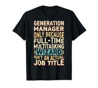 Wizard Job Title Quote - Funny Generation Manager Camiseta