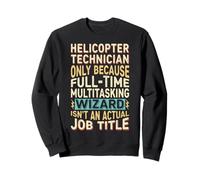 Wizard Job Title Quote - Funny Helicopter Technician Sudadera