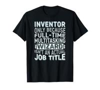 Wizard Job Title Quote - Funny Inventor Camiseta