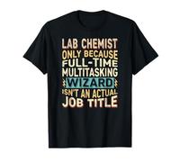 Wizard Job Title Quote - Funny Lab Chemist Camiseta