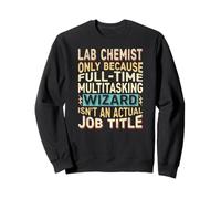 Wizard Job Title Quote - Funny Lab Chemist Sudadera