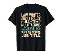 Wizard Job Title Quote - Funny Law Writer Camiseta