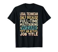 Wizard Job Title Quote - Funny Legal Technician Camiseta