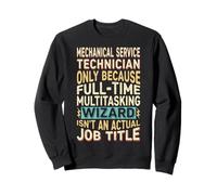 Wizard Job Title Quote - Funny Mechanical Service Technician Sudadera
