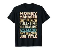 Wizard Job Title Quote - Funny Money Manager Camiseta