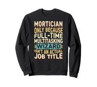 Wizard Job Title Quote - Funny Mortician Sudadera