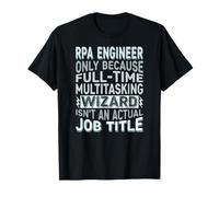 Wizard Job Title Quote - Funny RPA Engineer Camiseta