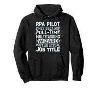 Wizard Job Title Quote - Funny RPA Pilot Sudadera con Capucha