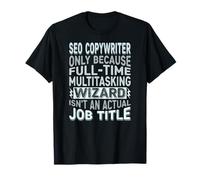 Wizard Job Title Quote - Funny SEO Copywriter Camiseta