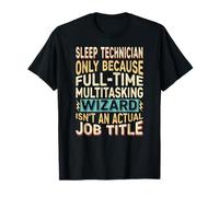 Wizard Job Title Quote - Funny Sleep Technician Camiseta