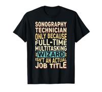 Wizard Job Title Quote - Funny Sonography Technician Camiseta