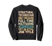 Wizard Job Title Quote - Funny Structural Technician Sudadera