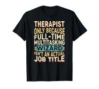 Wizard Job Title Quote - Funny Therapist Camiseta