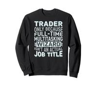 Wizard Job Title Quote - Funny Trader Sudadera