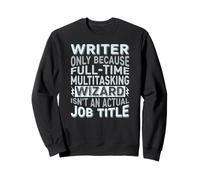 Wizard Job Title Quote - Funny Writer Sudadera