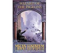 Wizard of the Pigeons: A Gripping Urban Fantasy Thriller Set in a Magical Version of Seattle