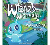 Wizard of Wisteria: The Wandering Wisp