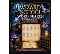 Wizard School Word Search: Large Print Fantasy Puzzle Book with Magic, Dragons, Potions, and Wizard-Themed Word Searches for Adults & Teens (Magical Puzzle Adventures)