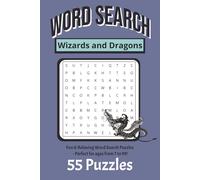 Wizards and Dragons Word Search Puzzle Book: Word Searches With Easy to Read Print about Wizards, Dragons, Magic and Much More | 6 X 9 inches, 110 ... for Vacations, Holidays and Your Free Times