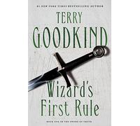 Wizard's First Rule: Book One of the Sword of Truth: 1
