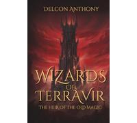 Wizards of Terravir: The Heir of the Old Magic