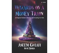 Wizards on a Money Train: A Magical Guide to Savings and Investing for Kids