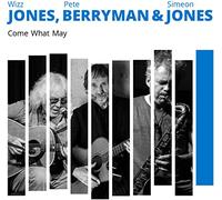 Wizz Jones, Pete Berryman y Simeon Jones – Come What May