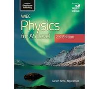WJEC Physics For AS Level Student Book: 2nd Edition