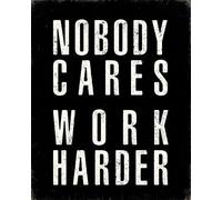 WJZJSVWTAU Nobody Cares Work Harder Sign, Rustic Masculine Office Decor, Motivational Wall-Art for Men Gym, Funny Inspirational Hustle Quote, Wooden Home Office Plaque(16x24inch(40x60cm),Framed)