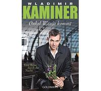 Wladimir Kaminer Onkel Wanja kommt: Eine Reise durch die Nacht (Tapa blanda)