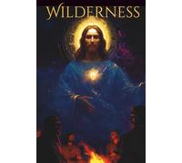 Wliderness: A novel about the Desert Fathers & Mothers