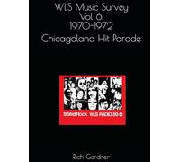 WLS Music Survey Vol 6, 1970-1972: WLS Music Survey Vol 6, 1970-1972 (WLS Seventies)