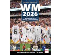WM 2026 Alles zur Fußball WM in den USA, Kanada und Mexiko: inkl. Ronaldo, Messi, Kylian Mbappe, Vinicius Junior, Florian Wirtz und Jamal Musiala: Die Mannschaften. Die Stars. Die Stadien