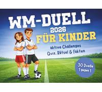 WM-Duell 2026 für Kinder: 30 Spiele & aktive Challenges 1 gegen 1 | Quiz, Rätsel & spannende Fakten - das ideale Geschenk für kleine Fußballfans ab 9 Jahren