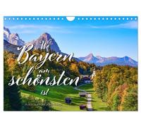 Wo Bayern am schönsten ist (Wandkalender 2026 DIN A4 quer), CALVENDO Monatskalender: Bayerische Highlights: 12 malerische Motive von herausragenden Locations in Bayern!