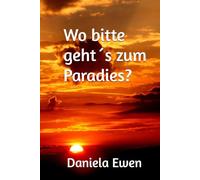 Wo bitte geht´s zum Paradies?