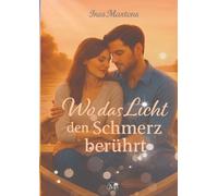 Wo das Licht den Schmerz berührt