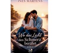 Wo das Licht den Schmerz berührt