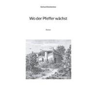 Wo Der Pfeffer Wächst (ebook)
