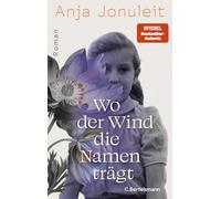 Wo der Wind die Namen trägt: Roman - Der neue große Roman von SPIEGEL-Bestsellerautorin Anja Jonuleit