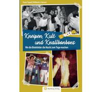 Wo die Bielefelder die Nacht zum Tage machen: Kneipen, Kult und Knallbonbons (Kneipengeschichten)