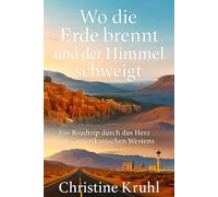 Wo die Erde brennt und der Himmel schweigt: Ein Roadtrip durch das Herz des amerikanischen Westens (Individuell Reisen)