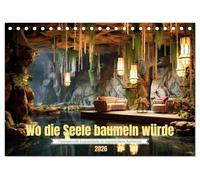 Wo die Seele baumeln würde (Tischkalender 2026 DIN A5 quer), CALVENDO Monatskalender: Wohnträume volle Luxus und Fantasie