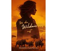 Wo die Wildnis ruft