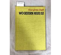Wo gestern heute ist - Tatsachen und Hintergründe aus der BRD aufgeschrieben für junge Leute